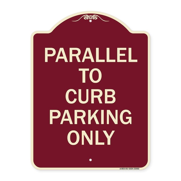 Signmission Parallel to Curb Parking Only Heavy-Gauge Aluminum Architectural Sign, 24" x 18", BU-1824-23502 A-DES-BU-1824-23502 - main